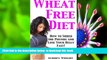 [Download]  Wheat Free Diet: How to Shred the Pounds and Lose Your Belly Fast! Aubrey Wright For