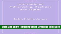 [Get] International Advertising: Realities and Myths Free New