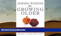 EBOOK ONLINE  Jewish Wisdom for Growing Older: Finding Your Grit and Grace Beyond Midlife PDF