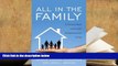 EBOOK ONLINE  All in the Family: A Practical Guide to Successful Multigenerational Living READ PDF
