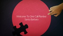 One Call Plumbers in Santa Barbara, CA
