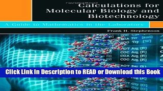 Read Book Calculations for Molecular Biology and Biotechnology: A Guide to Mathematics in the