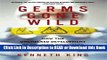 [Download] Germs Gone Wild: How the Unchecked Development of Domestic Bio-Defense Threatens