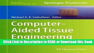 [Download] Computer-Aided Tissue Engineering (Methods in Molecular Biology) Read Online