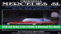 PDF Free Original Mercedes SL: The Restorer s Guide to 300SL, 190SL, and 230/250/280 SL Models to