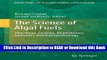 Books The Science of Algal Fuels: Phycology, Geology, Biophotonics, Genomics and Nanotechnology