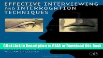 Download [PDF] Effective Interviewing and Interrogation Techniques, Third Edition For Kindle