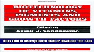 [Download] Biotechnology of Vitamins, Pigments and Growth Factors (Applied Biotechnology Series)