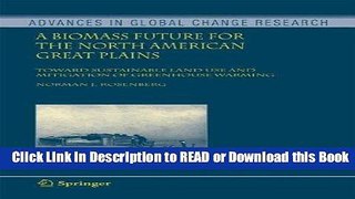 Read Book A Biomass Future for the North American Great Plains: Toward Sustainable Land Use and
