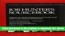 BEST PDF Job Hunter s Sourcebook: Where to Find Employment Leads and Other Job Search Resources