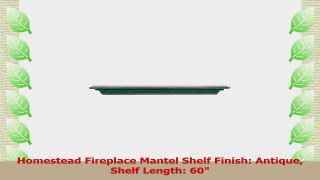 Homestead Fireplace Mantel Shelf Finish Antique Shelf Length 60 91a2fa9f