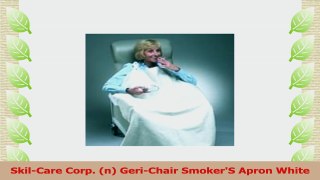 SkilCare Corp n GeriChair SmokerS Apron White b57bd1fd