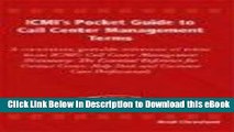 Download ICMI s Pocket Guide to Call Center Management Terms: The Essential Reference for Contact