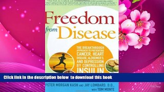 Audiobook  Freedom from Disease: The Breakthrough Approach to Preventing Cancer, Heart Disease,