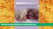 [PDF]  Fading Image: A Mother and Daughter Their Journey Through the Mire of Alzheimer s Mary Ray