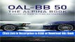Download FREE OAL-BB 50: 50 Years of BMW Alpina Automobiles (English and German Edition) Full Book