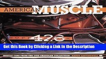 PDF [FREE] DOWNLOAD American Muscle: Muscle Cars From the Otis Chandler Collection BEST PDF