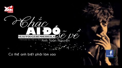 Chắc ai đó sẽ về- bằng tiếng Hoa gây sốt cộng đồng mạng