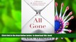 FREE [DOWNLOAD] All Gone: A Memoir of My Mother s Dementia, With Refreshments (Thorndike Press