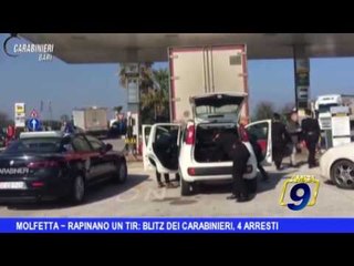 Molfetta |  Rapinano un tir, blitz dei carabinieri che arrestano 4 persone