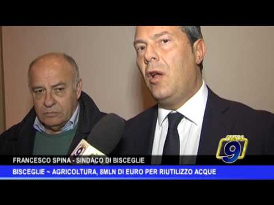 Bisceglie  | Agricoltura, 8 milioni di euro per le acque reflue