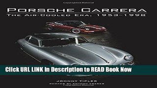 eBook Free Porsche Carrera: The Air-Cooled Era, 1953-1998 Free Online