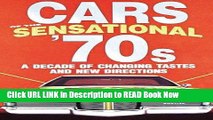 Free ePub Cars of the Sensational  70s, A Decade of Changing Tastes and New Directions Free Online