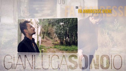Gianluca - fa ambresse viene - sono io 2017