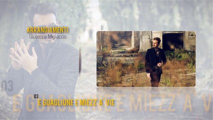 Gianluca - E guaglione e miezz'a'vie - Sono io 2017