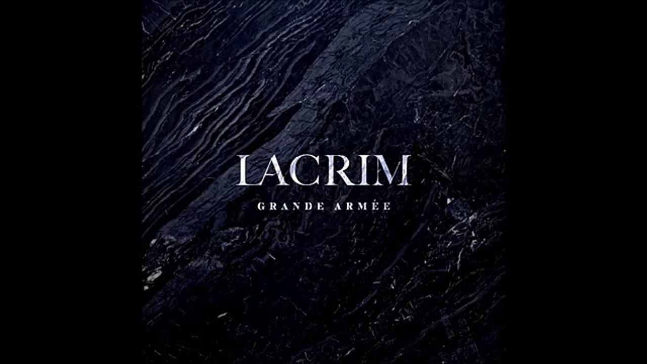 LACRIM - GRANDE ARMÉE
