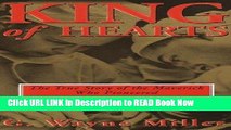 Best PDF King of Hearts: The True Story of the Maverick Who Pioneered Open Heart Surgery Full eBook