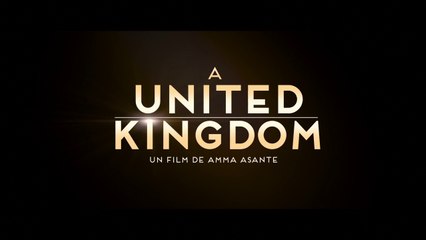 A UNITED KINGDOM (2016) Bande Annonce VF - HD