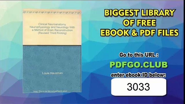 Clinical Neuroanatomy, Neurophysiology and Neurology With a Method of Brain Reconstruction (Revised Third Printing)