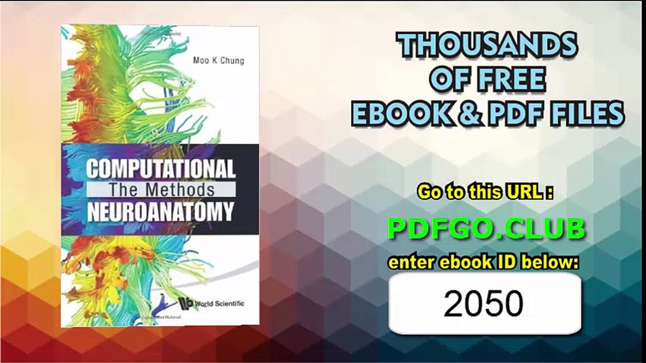 Computational Neuroanatomy The Methods 1st Edition by Moo K Chung (2012) Hardcover