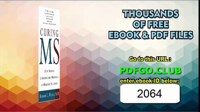 Curing MS How Science Is Solving the Mysteries of Multiple Sclerosis