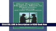 Best PDF Deaf Patients, Hearing Medical Personnel: Interpreting and Other Considerations Full eBook