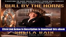 EPUB Download Bull by the Horns: Fighting to Save Main Street from Wall Street and Wall Street