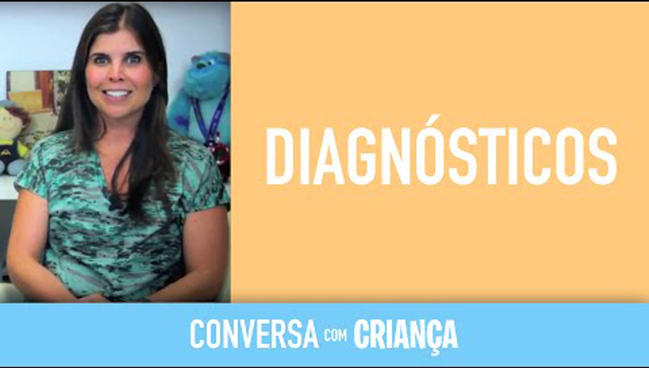 Diagnósticos | Conversa com Criança