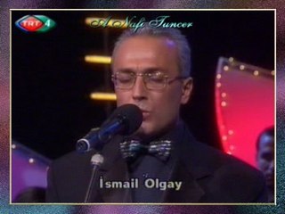 İsmail OLGAY - Söyle Sevgili Sevgili Söyle