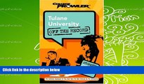 Audiobook  Tulane University: Off the Record (College Prowler) (College Prowler: Tulane University