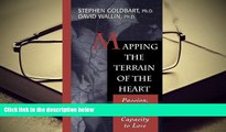 FREE [DOWNLOAD] Mapping the Terrain of the Heart: Passion, Tenderness, and the Capacity to Love