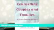 FREE [PDF] DOWNLOAD Counselling Couples and Families: A Person-Centred Approach Charles J O Leary