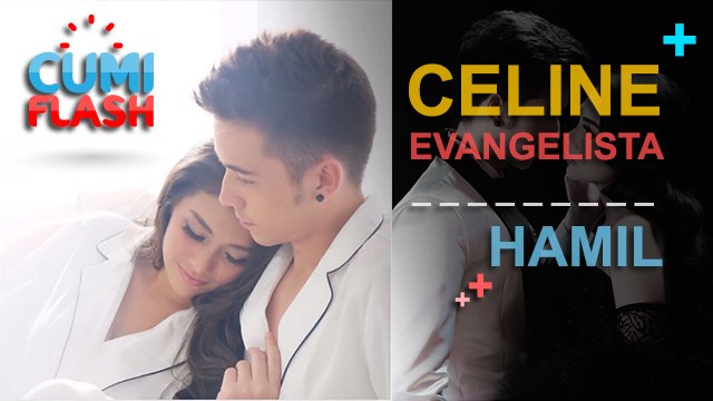 Celine Evangelista Hamil - CumiFlash 16 Februari 2017