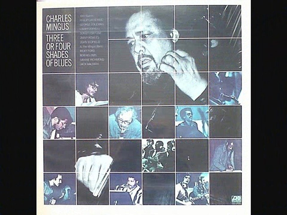CHARLES MINGUS - THREE OR FOUR SHADES OF BLUE - Goodbye, Porkpie Hat