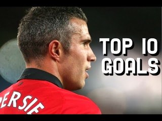 Robin Van Persie  Top 10 goals