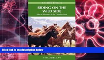 PDF [FREE] DOWNLOAD  Riding on the Wild Side (HH): Tales of Adventure in the Canadian West