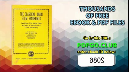 The Classical Brain Stem Syndromes Translations of the Original Papers with Notes on the Evolution of.Clinical Neuroanatomy