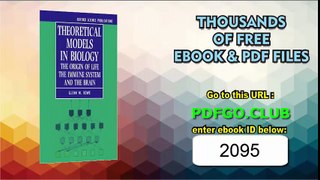 Theoretical Models in Biology The Origin of Life, the Immune System, and the Brain (Oxford Science Publications