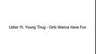 Usher Ft. Young Thug - Girls Wanna Have Fun (Lyrics on screen)