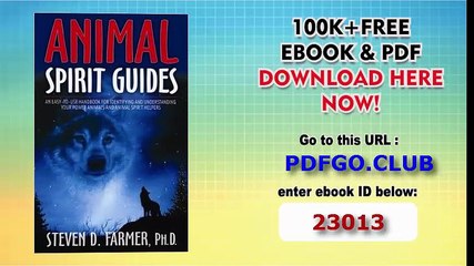 An Easy-to-Use Handbook for Identifying and Understanding Your Power Animals and Animal Spirit Helpers